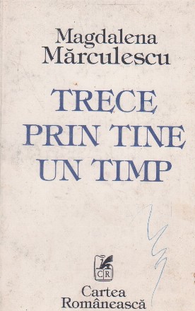 Trece prin tine un timp