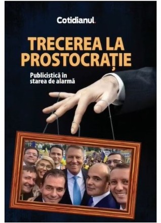 Trecerea la Prostocratie. Publicistica in starea de alarma