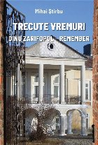 Trecute vremuri. Dinu Zarifopol - remember