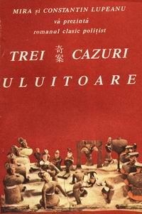 Trei cazuri uluitoare (roman clasic politist sec XVIII)