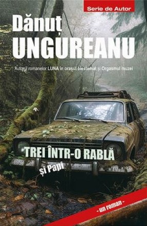 Trei într-o rablă şi Papi : un roman