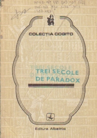 Trei secole de paradox