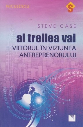 Al treilea val. Viitorul in viziunea antreprenorului