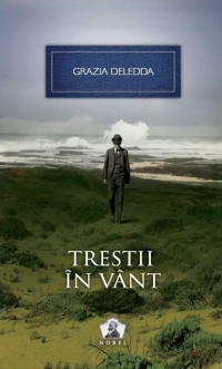 Trestii in vant - Colectia Nobel, volumul 34