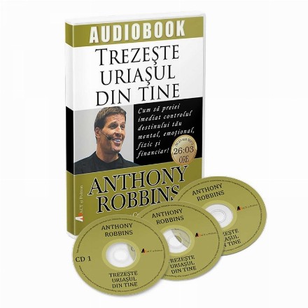 Trezeste uriasul din tine. Cum sa preiei imediat controlul destinului tau mental, emotional, fizic si financiar! (Audiobook)