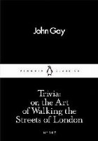 Trivia: or, the Art of Walking the Streets of London