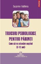 Trucuri psihologice pentru părinți. Cum să ne educăm copilul (9-12 ani)