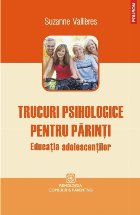 Trucuri psihologice pentru părinți Educația