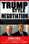 Trump-Style Negotiation - Powerful Strategies and Tactics for Mastering Every Deal