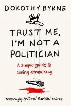 TRUST ME, I\'M NOT A POLITICIAN