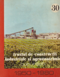 Trustul de constructii industriale si agrozootehnice Bucuresti 1950-1980