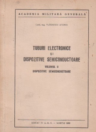 Tuburi electronice si dispozitive semiconductoare, Volumul al II-lea Dispozitive semiconductoare