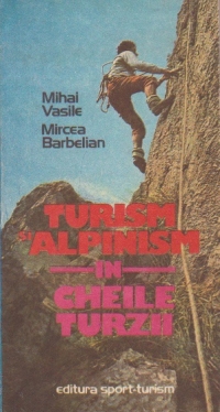 Turism si alpinism in Cheile Turzii