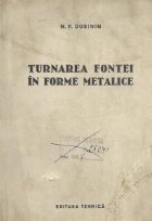 Turnarea fontei forme metalice