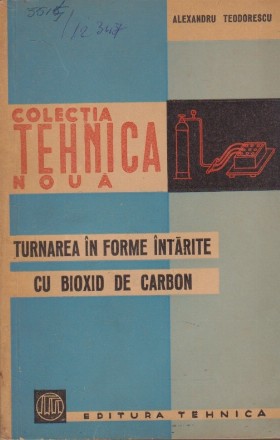 Turnarea in Forme Intarite cu Bioxid de Carbon