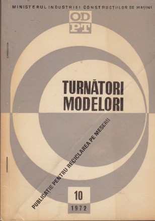 Turnatori. Modelori, Nr. 10/1972