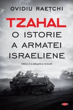 Tzahal. O istorie a armatei israeliene