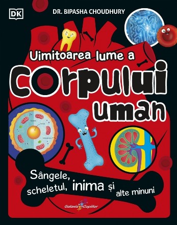 Uimitoarea lume a corpului uman