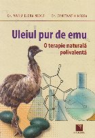 Uleiul pur de emu o terapie naturala polivalenta