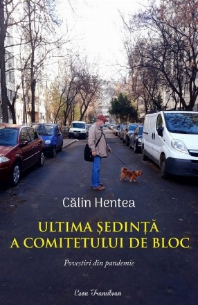 Ultima şedinţă a comitetului de bloc : povestiri din pandemie