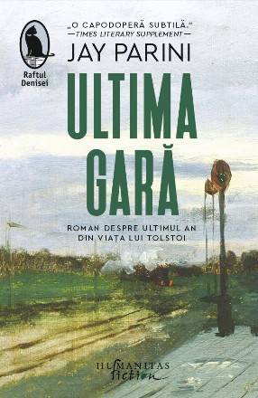 Ultima gară : roman despre utimul an din viaţa lui Tolstoi