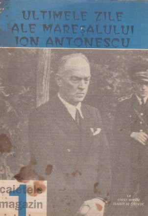 Ultimele zile ale maresalului Ion Antonescu