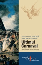 Ultimul Carnaval. Goya, Sade si lumea rasturnata