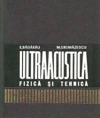 Ultraacustica fizica si tehnica