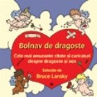 Un cadou de ras - Bolnav de dragoste