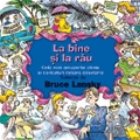 Un cadou de ras - La bine si la rau