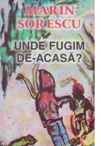 Unde fugim de-acasa?