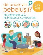 unde vin bebelusii Educatie sexuala