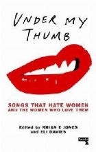 Under Thumb: Songs that hate