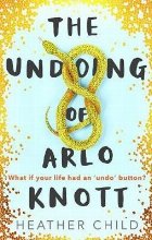 Undoing of Arlo Knott