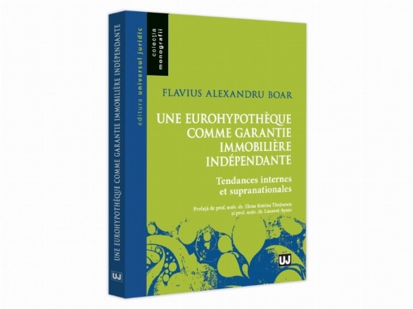 Une eurohypothèque comme garantie immobilière indépendante - Tendances internes et supranationales