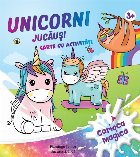 Unicorni jucăuşi carte activităţi