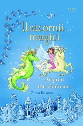 Unicornii magici : regatul din adâncuri