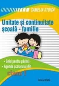 Unitate si continuitate scoala-familie. Ghid pentru parinti. Agenda scolarului din clasa I