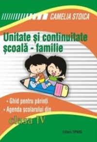 Unitate si continuitate scoala-familie. Ghid pentru parinti. Agenda scolarului din clasa a IV-a