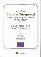 Uniunea Europeana proces integrare continua