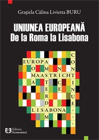 Uniunea Europeana. De la Roma la Lisabona