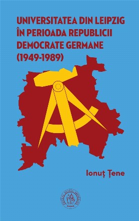 Universitatea din Leipzig in perioada Republicii Democrate Germane (1949‐1989)