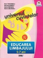 Universul cuvintelor Educarea limbajului ani