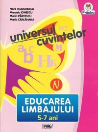 Universul cuvintelor - Educarea limbajului 5-7 ani