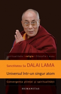 Universul intr-un singur atom. Convergenta stiintei si spiritualitatii