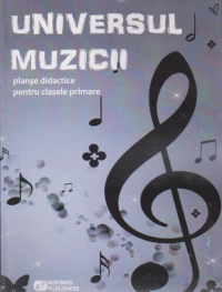 Universul muzicii - planse didactice pentru clasele primare