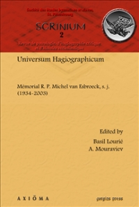 Universum Hagiographicum. Memorial R. P. Michel van Esbroeck, s. j. (1934-2003) (Scrinium: Revue de patrologie, d'hagiographie critique et d'histoire ecclesiastique 2)