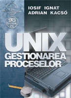 UNIX Gestionarea Proceselor (Reeditare)