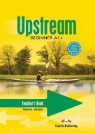 Upstream Beginner A1+ : Teacher s Book