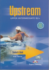 Upstream UPPER-INTERMEDIATE B2+ (Student s Book) - Limba engleza L1, Clasa a X-a